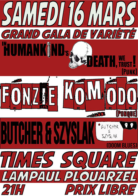 In Humankind's Death, We Trust /Butcher & Szyslak /Fonzie Komodo le 16 mars 2019 à Lampaul-Plouarzel (29)