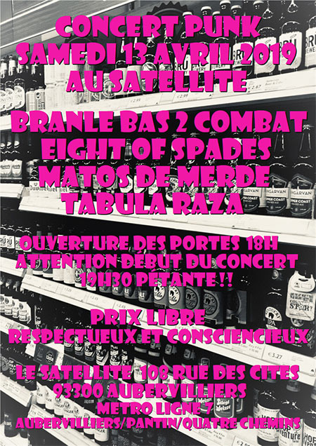 BRANLE BAS 2COMBAT/ EIGHT OF SPADES/ MATOS DE MERDE/ TABULA RAZA le 13 avril 2019 à Aubervilliers (93)