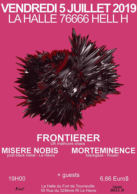 Frontierer + Morteminence + Misere Nobis le 05 juillet 2019 à Le Havre (76)