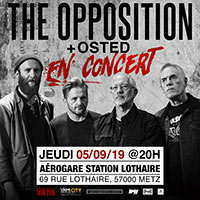 THE OPPOSITION + OSTED @ L'AÉROGARE le 05 septembre 2019 à Metz (57)