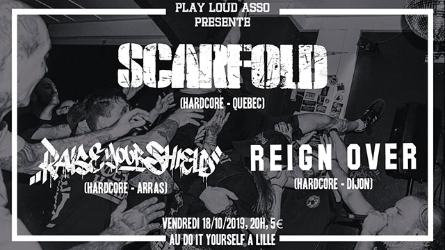 Scarfold + Raise Your Shield + Reign Over au Do It Yourself Café le 18 octobre 2019 à Lille (59)