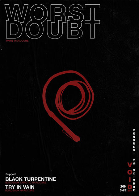 Worst Doubt + Black Turpentine + Try In Vain au VOID le 25 octobre 2019 à Bordeaux (33)