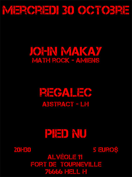 John Makay / Regalec + guests @ Piednu, Fort de Tourneville le 30 octobre 2019 à Le Havre (76)