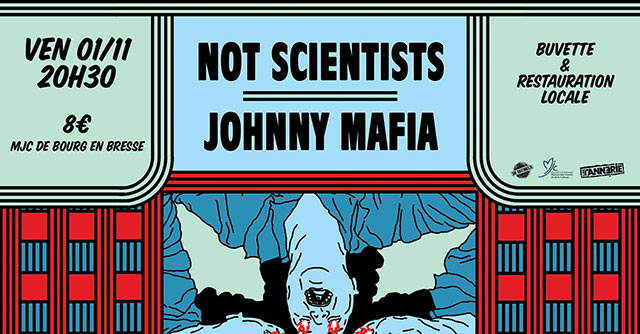 Not Scientists + Johnny Mafia à la MJC le 01 novembre 2019 à Bourg-en-Bresse (01)