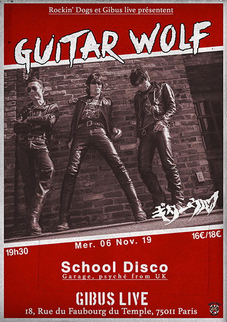 Guitar Wolf + School Disco le 06 novembre 2019 à Paris (75)