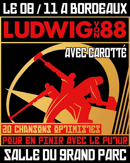 Ludwig von 88 + Carotté à la Salle des fêtes du Grand Parc le 08 novembre 2019 à Bordeaux (33)