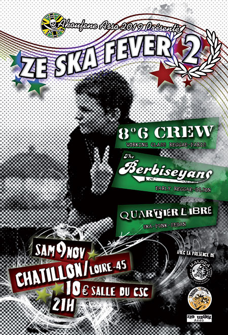 Ze Ska Fever 2 - 8.6 Crew, The Berbiseyans, Quartier Libre le 09 novembre 2019 à Châtillon-sur-Loire (45)