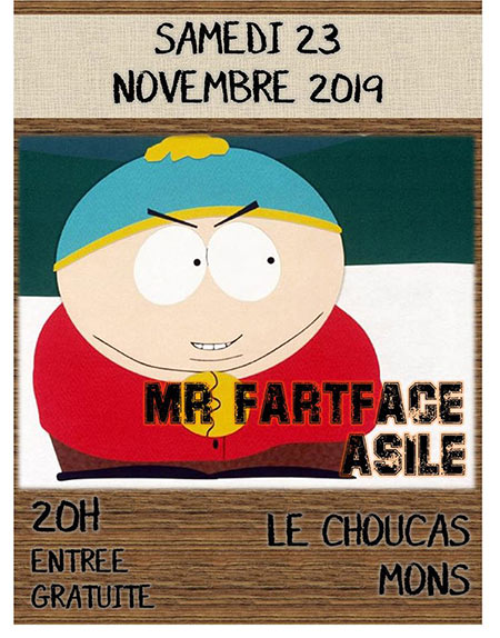 Mr. Fartface + Asile au Choucas le 23 novembre 2019 à Mons (BE)