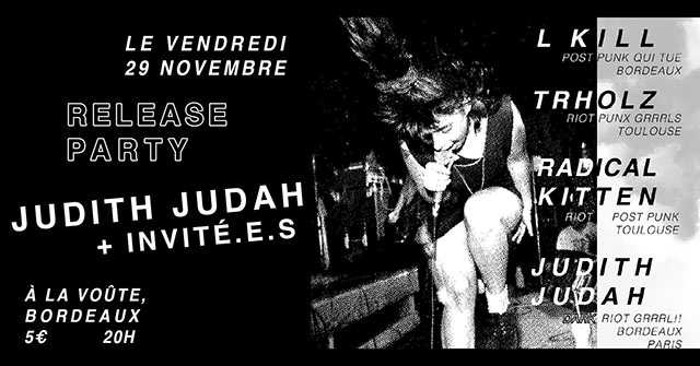 LKill + Trholz + Radical Kitten + Judith Judah à la Voûte le 29 novembre 2019 à Bordeaux (33)