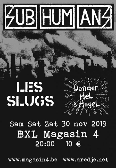 Subhumans + Les Slugs + Donder Hel & Hagel au Magasin 4 le 30 novembre 2019 à Bruxelles (BE)