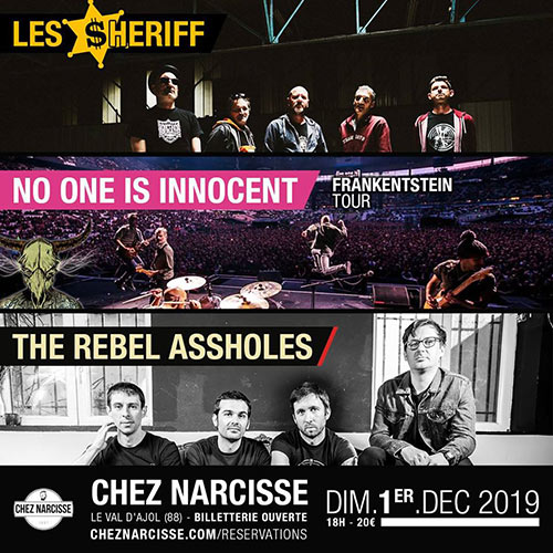 Les Sheriff + No One Is Innocent + Rebel Assholes Chez Narcisse le 01 décembre 2019 à Le Val-d'Ajol (88)