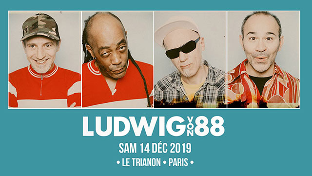 Ludwig von 88 + tRuckks au Trianon le 14 décembre 2019 à Paris (75)