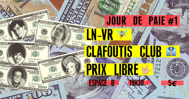 LN-VR x Clafoutis Club x Prix Libre | Espace B le 29 janvier 2020 à Paris (75)