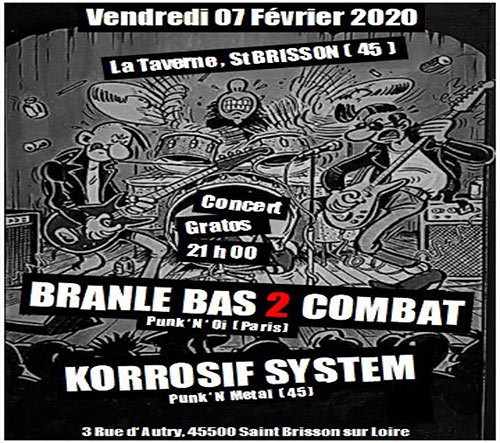 Branle Bas 2 Combat + Korrosif System à la Taverne le 07 février 2020 à Saint-Brisson-sur-Loire (45)