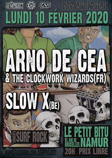 Arno De Cea & The Clockwork Wizards + Slow X au Petit Bitu le 10 février 2020 à Namur (BE)
