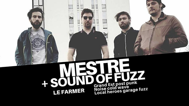 Mestre + Sound of Fuzz au Farmer le 15 février 2020 à Lyon (69)