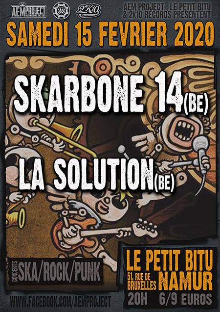 Skarbone 14 + La Solution au Petit Bitu le 15 février 2020 à Namur (BE)