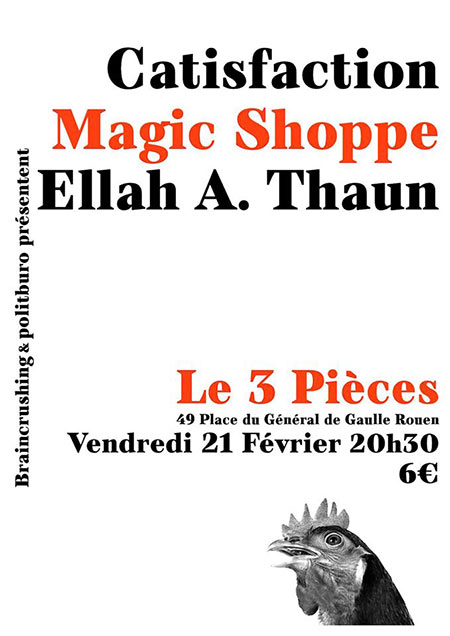 Magic Shoppe + Catisfaction + Ellah A Thaun au 3 Pièces le 21 février 2020 à Rouen (76)