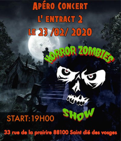 Apéro concert - Horror Zombies Show à l'Entracte II le 23 février 2020 à Saint-Dié-des-Vosges (88)