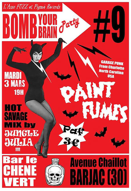 Bomb Your Brain Party #9 - Paint Fumes au bar Le Chêne Vert le 03 mars 2020 à Barjac (30)
