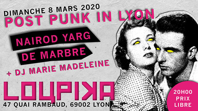 Concert Post Punk - De Marbre + Nairod Yarg à la Péniche Loupika le 08 mars 2020 à Lyon (69)