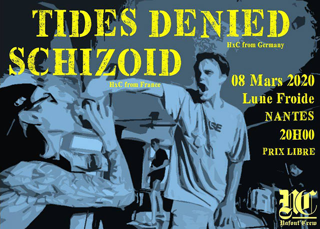 Concert Hardcore - Tides Denied + Schizoid à Lune Froide le 08 mars 2020 à Nantes (44)