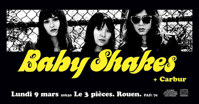 Baby Shakes + Carbur au 3 Pièces le 09 mars 2020 à Rouen (76)