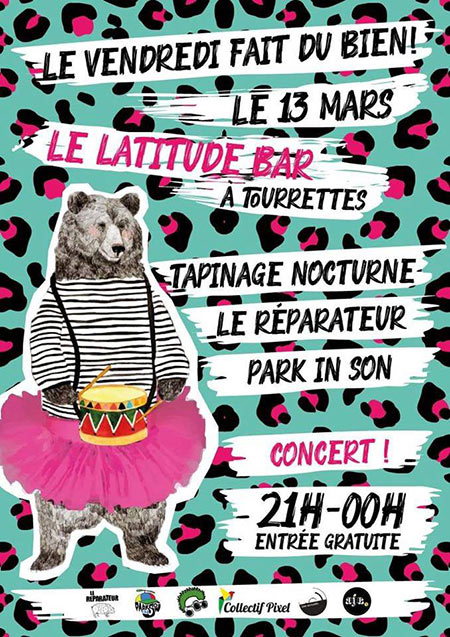 Le Réparateur +Tapinage Nocturne +Park In Son au bar Le Latitude le 13 mars 2020 à Tourrette (83)