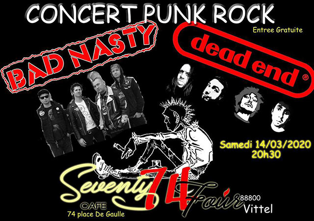 Bad Nasty + Dead End au Seventy Four Café le 14 mars 2020 à Vittel (88)
