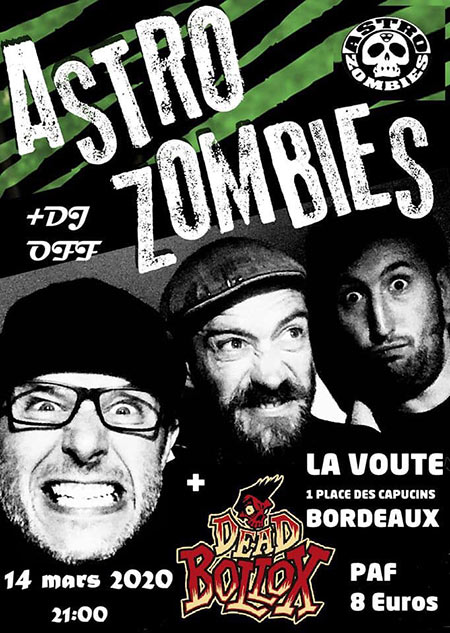 Astro Zombies + Dead Bollox à la Voûte le 14 mars 2020 à Bordeaux (33)