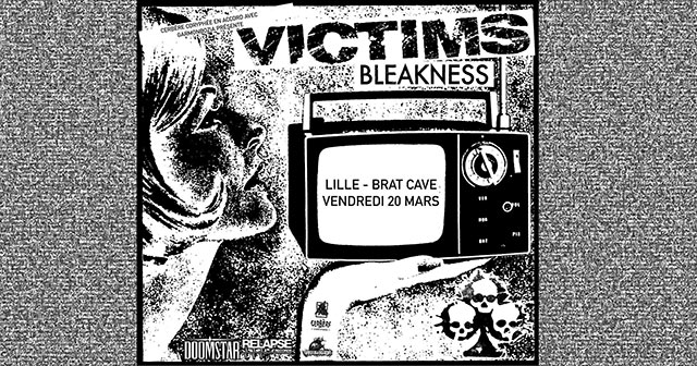 Victims + Bleakness à la Brat Cave le 20 mars 2020 à Lille (59)