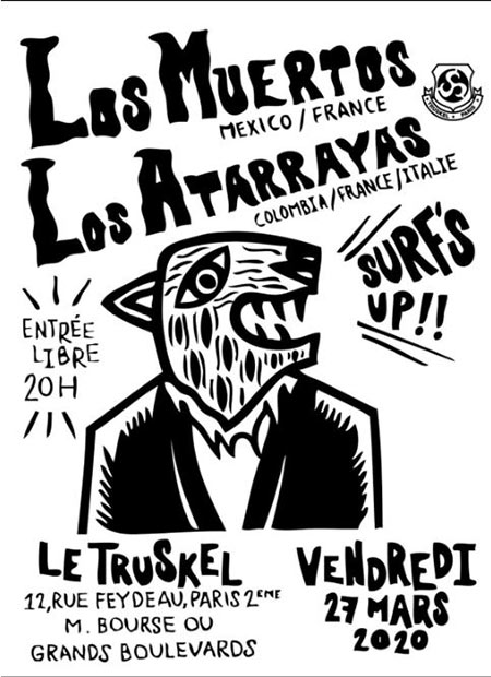Surf's Up! Los Muertos & Los Atarrayas au Truskel le 27 mars 2020 à Paris (75)