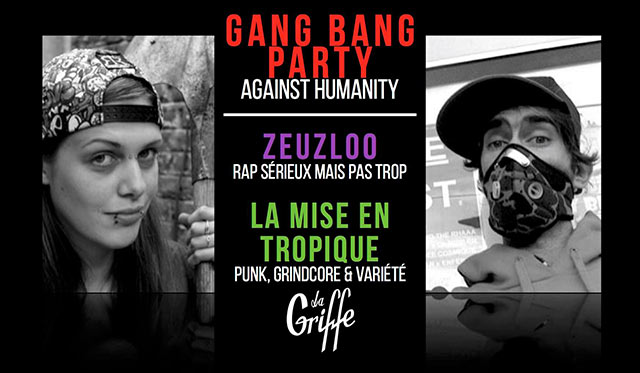 Gang Bang Against Humanity à la Griffe le 03 avril 2020 à Lille (59)