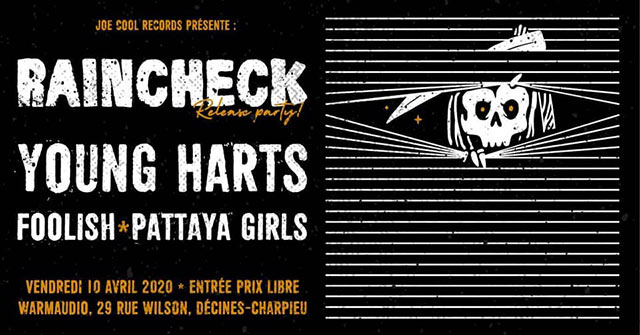 Raincheck + Young Harts + Foolish + Pattaya Girls @ Warmaudio le 10 avril 2020 à Décines-Charpieu (69)