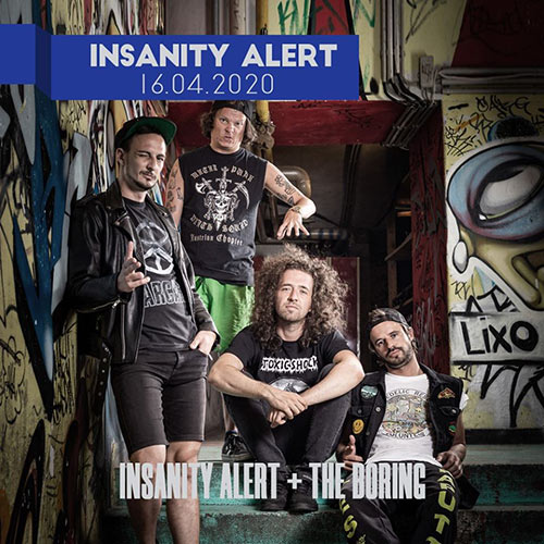 Insanity Alert + The Boring à la Maison Bleue le 16 avril 2020 à Strasbourg (67)