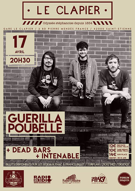 Guerilla Poubelle + Dead Bars + Intenable au Clapier le 17 avril 2020 à Saint-Etienne (42)