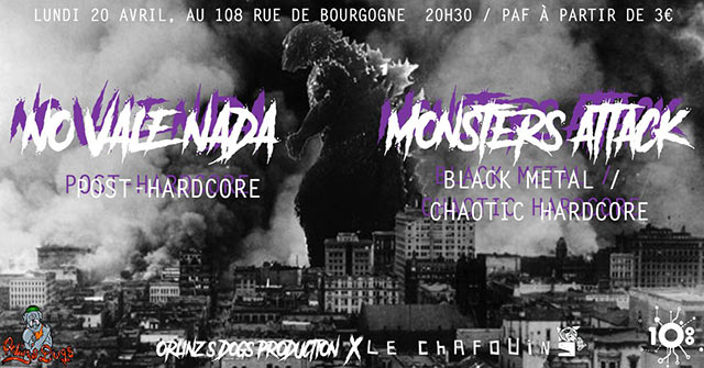 Monsters Attack + No Vale Nada au 108 le 20 avril 2020 à Orléans (45)