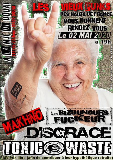 Concert Punk : MAKHNO/BIZOUNOURS FUCKEUR/DISGRACE/TOXIC WASTE le 02 mai 2020 à Douai (59)