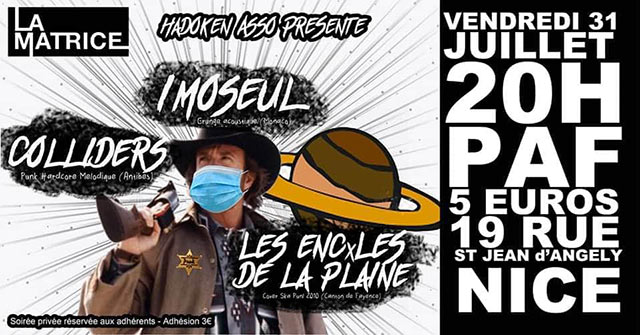 Imoseul + Les Enculés de la Plaine + Cølliders à la Matrice le 31 juillet 2020 à Nice (06)