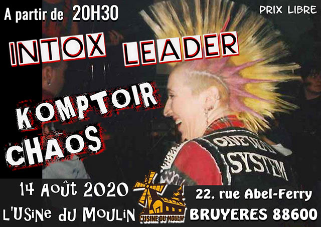 Intox Leader + Komptoir Chaos à l'Usine du Moulin le 14 août 2020 à Bruyères (88)
