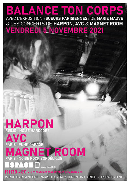 Balance Ton Corps : Harpon, AVC & Magnet Room + expo le 05 novembre 2021 à Paris (75)