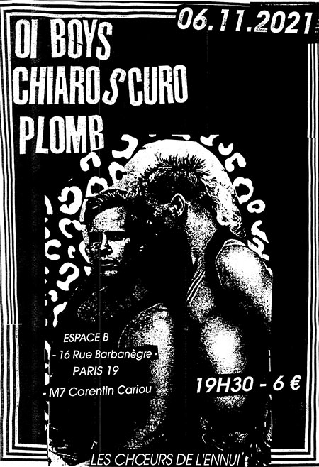 [Post Punk] Oi Boys + Chiaroscuro + Plomb à l'Espace B le 06 novembre 2021 à Paris (75)
