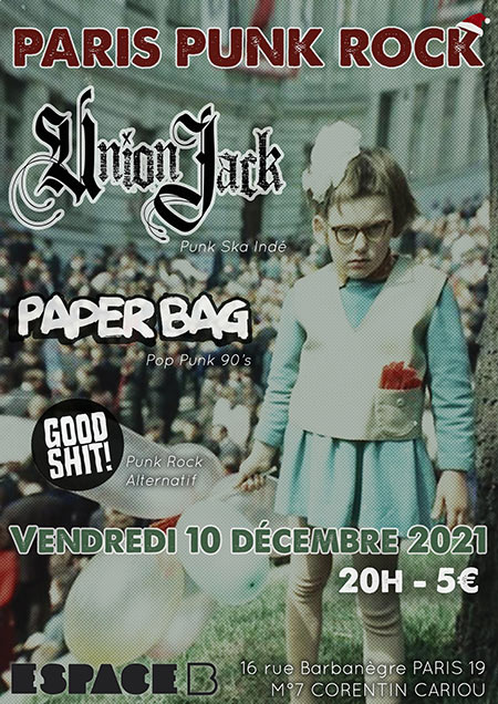 Union Jack + Paper Bag + Good Shit ! @ Espace B le 10 décembre 2021 à Paris (75)