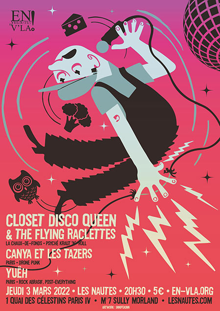 Closet Disco Queen + Canya et les Tazers + YuëH le 03 mars 2022 à Paris (75)