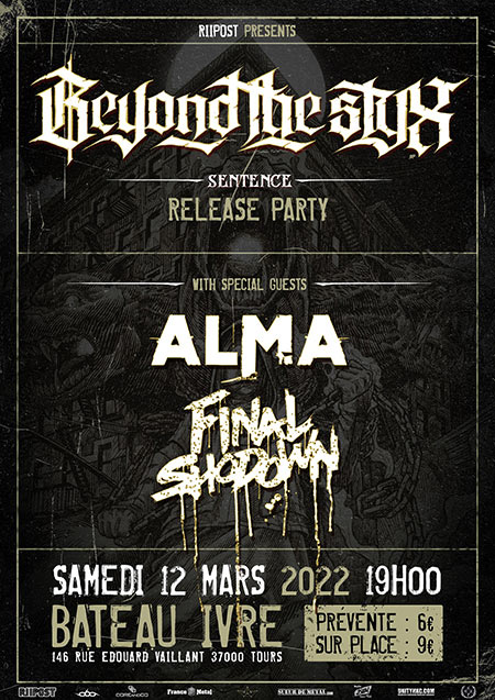 BEYOND THE STYX (release) + Alma + Final Shodown le 12 mars 2022 à Tours (37)