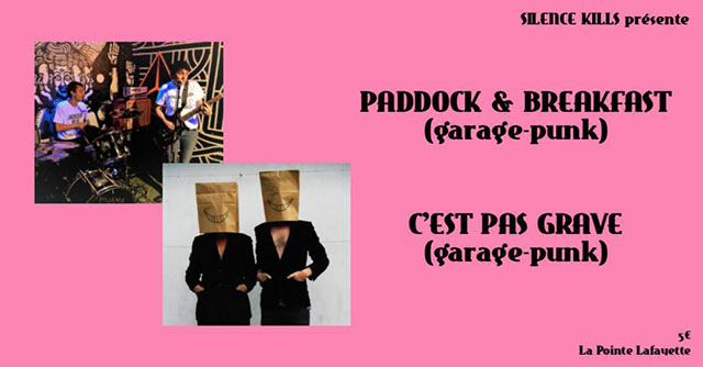 Paddock & Breakfast + C'est Pas Grave à la Pointe Lafayette le 12 mars 2022 à Paris (75)