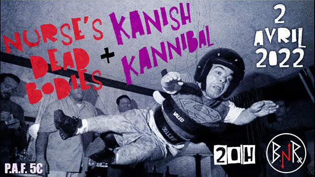 NURSE'S DEAD BODIES + KANISH KANNIBAL le 02 avril 2022 à Tournai (BE)