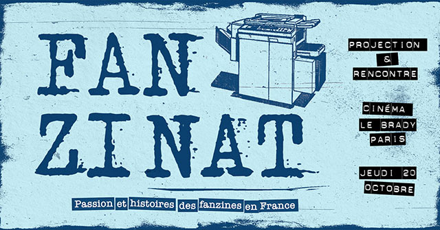 Projection du film documentaire Fanzinat au Brady le 20 octobre 2022 à Paris (75)