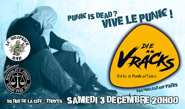 Le Punk est mort ? Vive le Punk ! DIE VRÄCKS au Dropkick Bar le 03 décembre 2022 à Troyes (10)