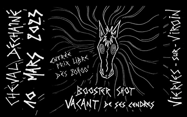 Vacant de ses Cendres & Booster Shot au Cheval Déchaîné le 10 mars 2023 à Vierves-sur-Viroin (BE)